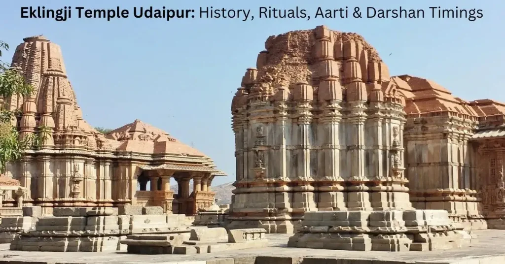 Eklingji Temple Udaipur – History, Rituals, Aarti & Darshan Timings