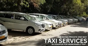 Top-Rated Private One-Way Taxi Services in Udaipur for a Memorable Trip